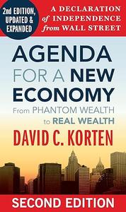 Agenda for a New Economy From Phantom Wealth to Real Wealth