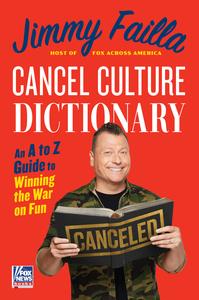 Cancel Culture Dictionary An A to Z Guide to Winning the War on Fun