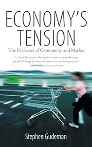 Economy’s Tension The Dialectics of Community and Market