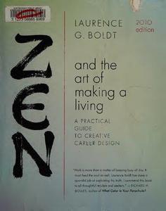 Zen and the Art of Making a Living A Practical Guide to Creative Career Design (Compass)
