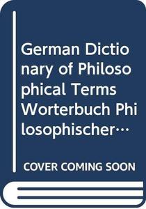 German Dictionary of Philosophical Terms Worterbuch Philosophischer Fachbegriffe Englisch Vol 1 German–EnglishEnglish–German