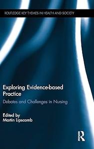 Exploring Evidence–based Practice Debates and Challenges in Nursing