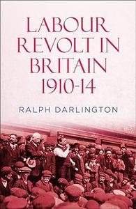 Labour Revolt in Britain 1910–14