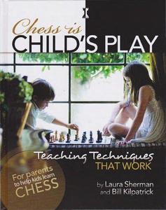 Chess Is Child's Play Teaching Techniques That Work