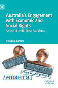 Australia's Engagement with Economic and Social Rights A Case of Institutional Avoidance