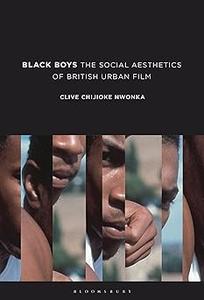 Black Boys The Social Aesthetics of British Urban Film