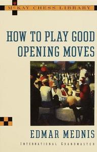 How to Play Good Opening Moves (Chess)