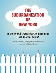 Suburbanization of New York Is the World’s Greatest City Becoming Just Another Town