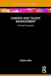 Careers and Talent Management A Critical Perspective