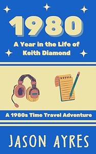1980 A Year in the Life of Keith Diamond