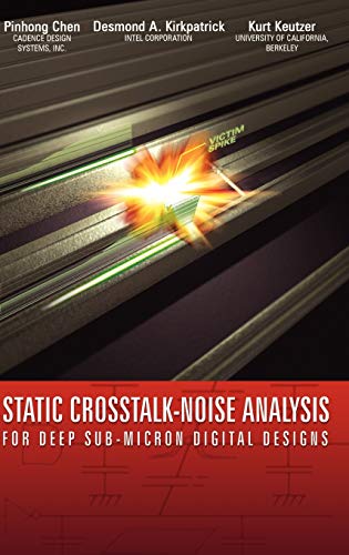 Static Crosstalk–Noise Analysis For Deep Sub–Micron Digital Designs