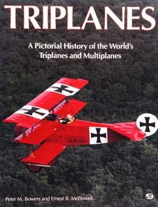 Triplanes A Pictorial History of the World’s Triplanes and Multiplanes