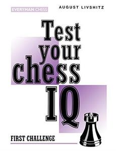 Test Your Chess IQ First Challenge (Bk. 1)