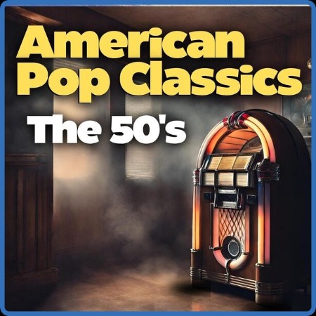 VA - American Pop Classics the 50's 2024