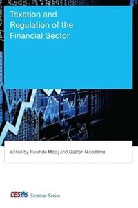 Taxation and Regulation of the Financial Sector