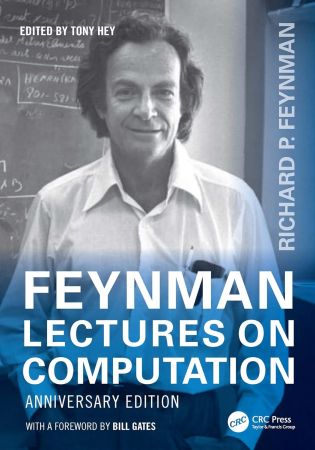 Feynman Lectures on Computation: Anniversary Edition (Frontiers in Physics), 2nd Edition