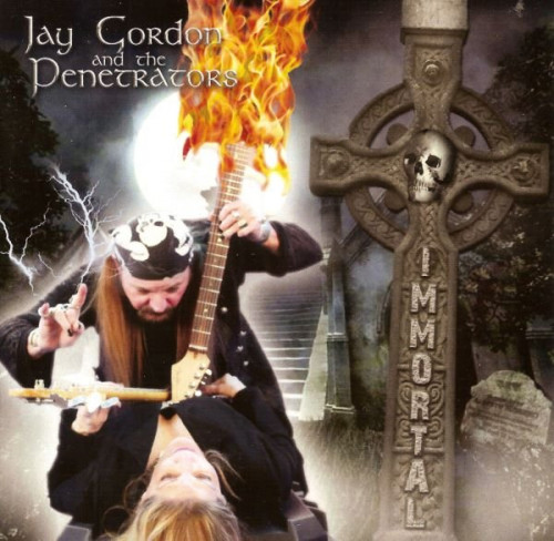Jay Gordon & The Penetrators - Immortal (2010) Lossless