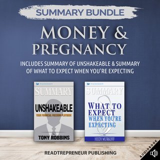 Summary Bundle: Money & Pregnancy – Includes Summary of Unshakeable & Summary of What to Expect W...