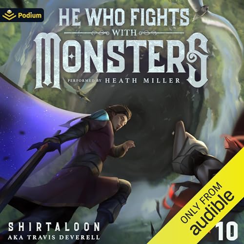 He Who Fights with Monsters 10: A LitRPG Adventure (He Who Fights with Monsters, Book 10) [Audiob...