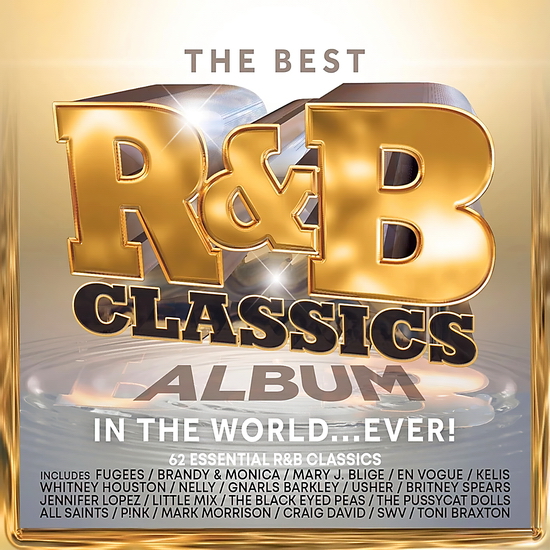 The Best R&B Classics - Album in the World Ever!