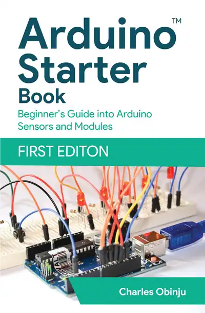 Arduino Starter Book: Beginner's Guide into Arduino Sensors and Modules