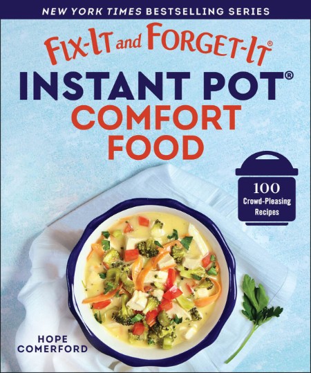 Fix-It and Forget-It Instant Pot Comfort Food by Hope Comerford