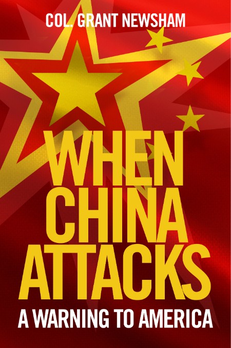 When China Attacks by Grant Newsham