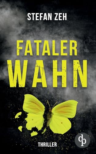 Cover: Zeh, Stefan - Fataler Wahn