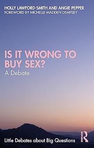 Is It Wrong to Buy Sex A Debate