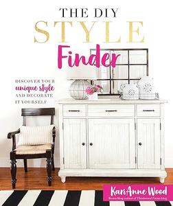 The DIY Style Finder Discover Your Unique Style and Decorate It Yourself (2024)