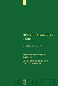 Hesychii Alexandrini Lexicon, Volumen II Epsilon-Omicron