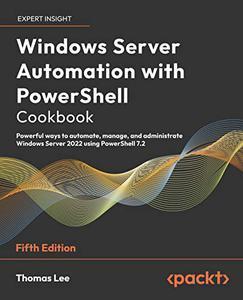Windows Server Automation with PowerShell Cookbook