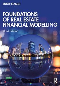 Foundations of Real Estate Financial Modelling, 3rd Edition
