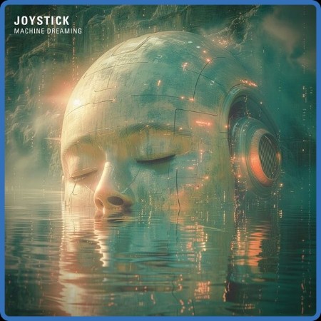 Joystick - Machine Dreaming (2024)