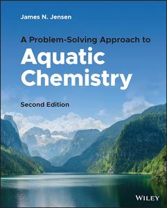 A Problem–Solving Approach to Aquatic Chemistry, 2nd Edition