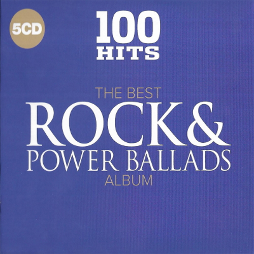 Various Artists - 100 Hits The Best Rock & Power Ballads Album (2017) [5CD | MP3]