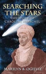 Searching the Stars The Story of Caroline Herschel
