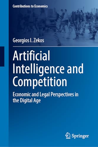 Artificial Intelligence and Competition Economic and Legal Perspectives in the Digital Age