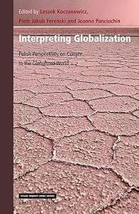 Interpreting Globalization Polish Perspectives on Culture in the Globalized World