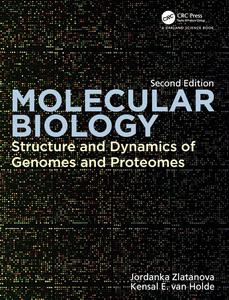 Molecular Biology Structure and Dynamics of Genomes and Proteomes, 2nd Edition