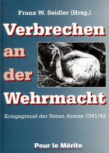 Verbrechen an der Wehrmacht, Band 1 Kriegsgreuel der Roten Armee 194142