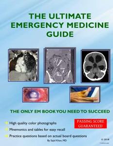 The Ultimate Emergency Medicine Guide The only EM book you need to succeed
