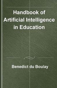 Handbook of Artificial Intelligence in Education