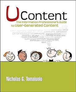 UContent The Information Professional's Guide to User–Generated Content