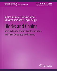 Blocks and Chains Introduction to Bitcoin, Cryptocurrencies, and Their Consensus Mechanisms