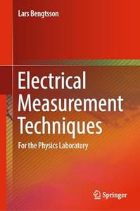 Electrical Measurement Techniques For the Physics Laboratory