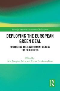 Deploying the European Green Deal Protecting the Environment Beyond the EU Borders