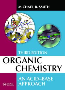 Organic Chemistry An Acid–Base Approach, 3rd Edition