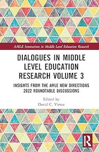 Dialogues in Middle Level Education Research Volume 3