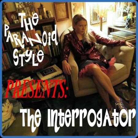 The Paranoid Style - The Interrogator (2024)